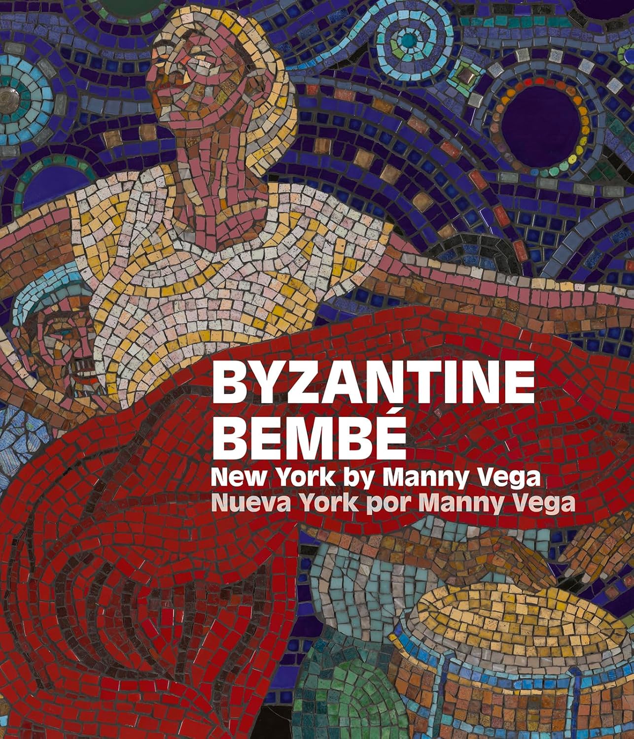 Book title: Byzantine Bembé: New York / Nueva York. The cover features a vibrant “Byzantine Hip-Hop” mosaic-style dancer blending Mediterranean, urban, and spiritual symbols tied to New York’s Puerto Rican and Latin diaspora, with the title in white at the center.