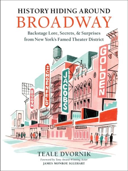 Book cover of 'History Hiding Around Broadway' with illustrations of theater buildings.