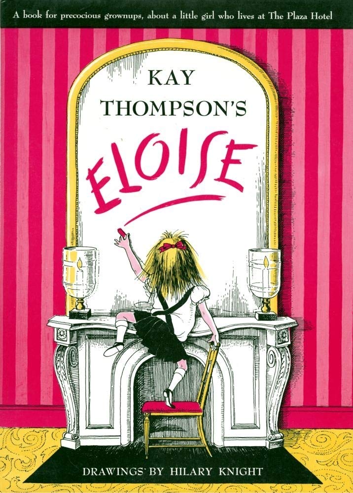 Eloise by Kay Thompson