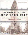 The Historical Atlas of New York City:  A Visual Celebration of 400 Years
