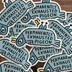 Exhausted Pigeon Sticker