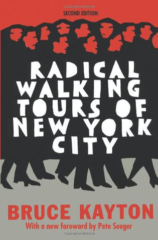 Radical Walking Tours of New York City, Third Edition