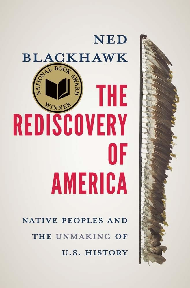 Book cover of 'The Rediscovery of America' by Ned Blackhawk with a feather and National Book Award badge.