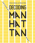 Decoding Manhattan: Island of Diagrams, Maps and Graphics