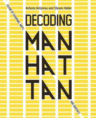 Decoding Manhattan: Island of Diagrams, Maps and Graphics