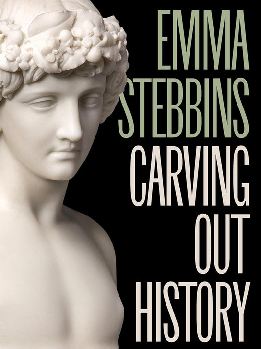 Statue of a classical figure with text 'Emma Stebbins Carving Out History' on a black background