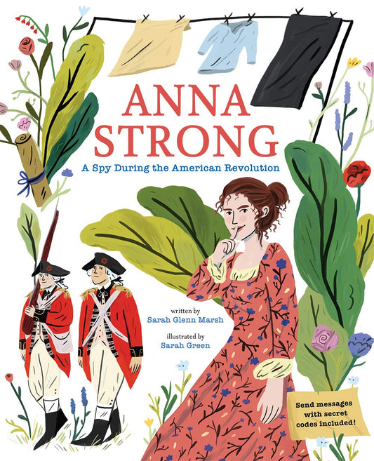 Book cover of 'Anna Strong: A Spy During the American Revolution' with illustrations of a woman and two British soldiers surrounded by nature elements.