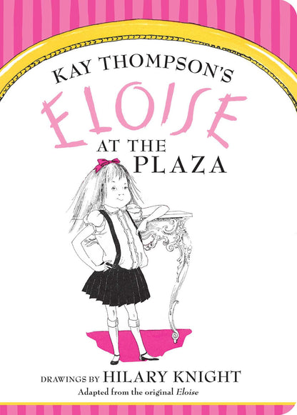 Eloise at The Plaza (board book) by Kay Thompson