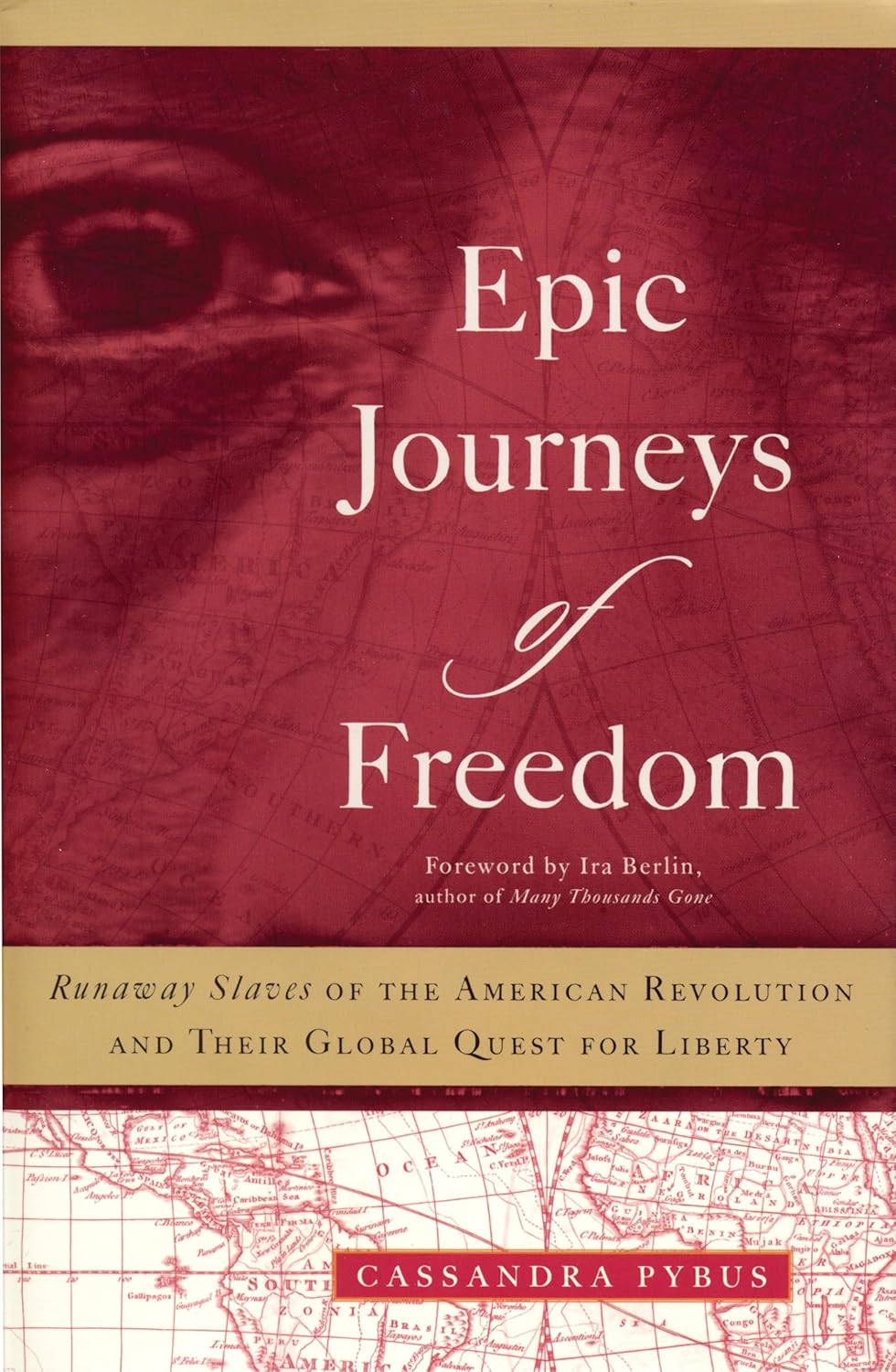 The paperback cover of Epic Journeys of Freedom by Cassandra Pybus is a striking monochrome red. A large, shadowed portrait of a man dominates the cover, his expression calm and resolute, with his gaze turned slightly to the side. The title is printed in white and centered over the portrait, standing out sharply against the red background.