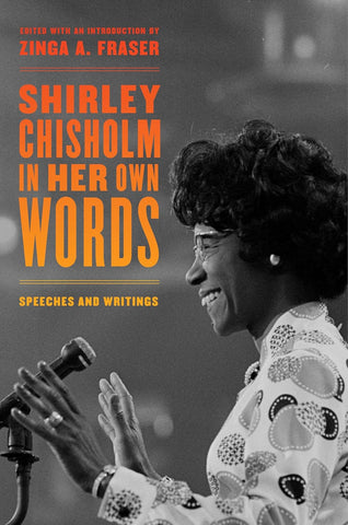 Shirley Chisholm: In Her Own Words