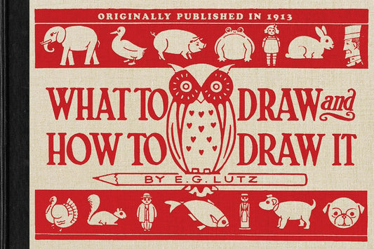A paperback book titled What to Draw and How to Draw It by E.G. Lutz is shown against a cream-colored background. The title appears in bold red text at the center, with an owl illustration placed within it. Above and below, horizontal borders of red and cream illustrations—featuring animals and people—frame the design, creating a playful and balanced cover.