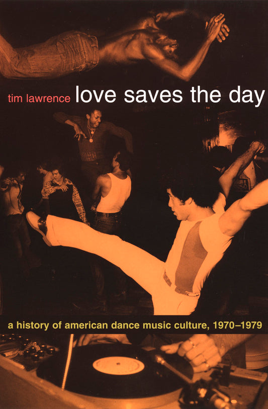 Love Saves The Day: Una historia de la cultura estadounidense de la música de baile, 1970-1979