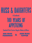 Russ & Daughters: A Cookbook, 100 Years of Appetizing