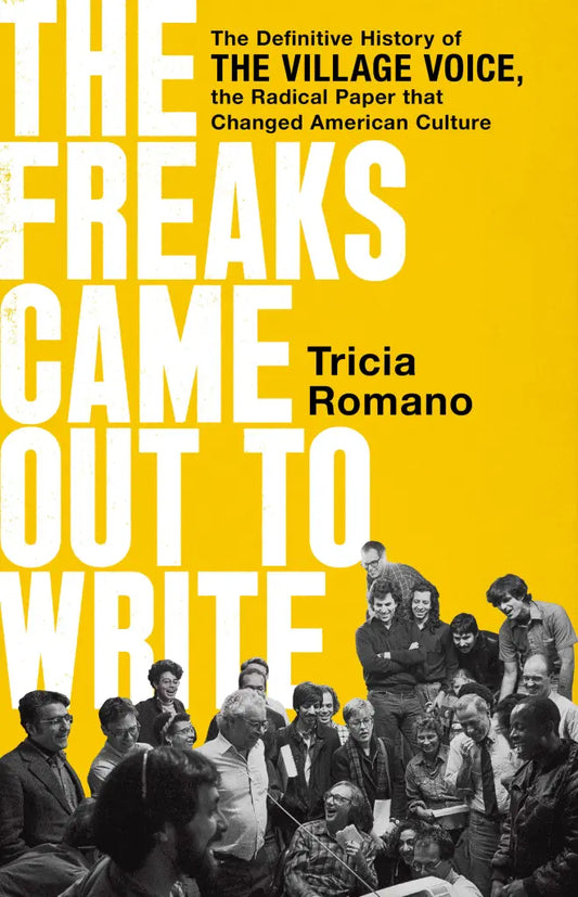 Los Freaks salieron a escribir: la historia definitiva de The Village Voice