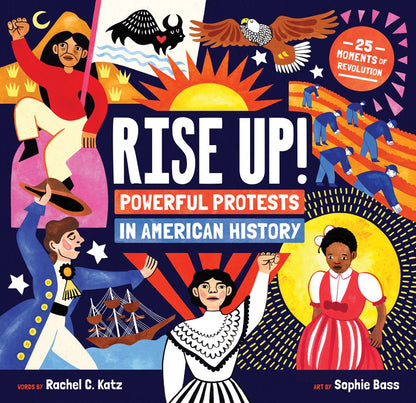 Title: RISE UP! A bright, colorful background in yellow, red, blue filled with small, detailed, whimsical illustrations of children posed as historical and contemporary figures. The title Rise Up appears prominently in a bold, fun font, matching the energetic, celebratory tone of the book.