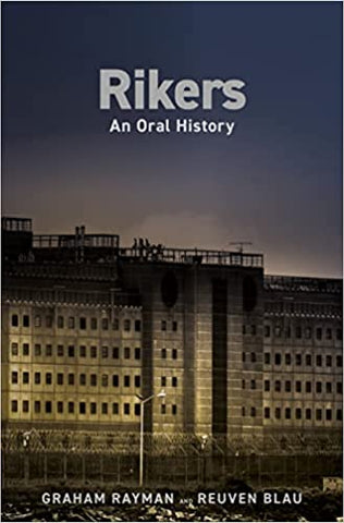 Rikers: An Oral History Hardcover