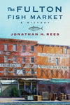 The Fulton Fish Market, A History