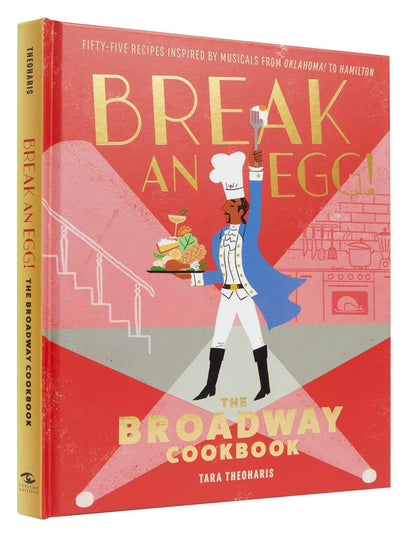¡Rompe un huevo!: El libro de cocina de Broadway