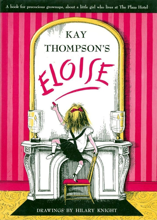 Eloise by Kay Thompson