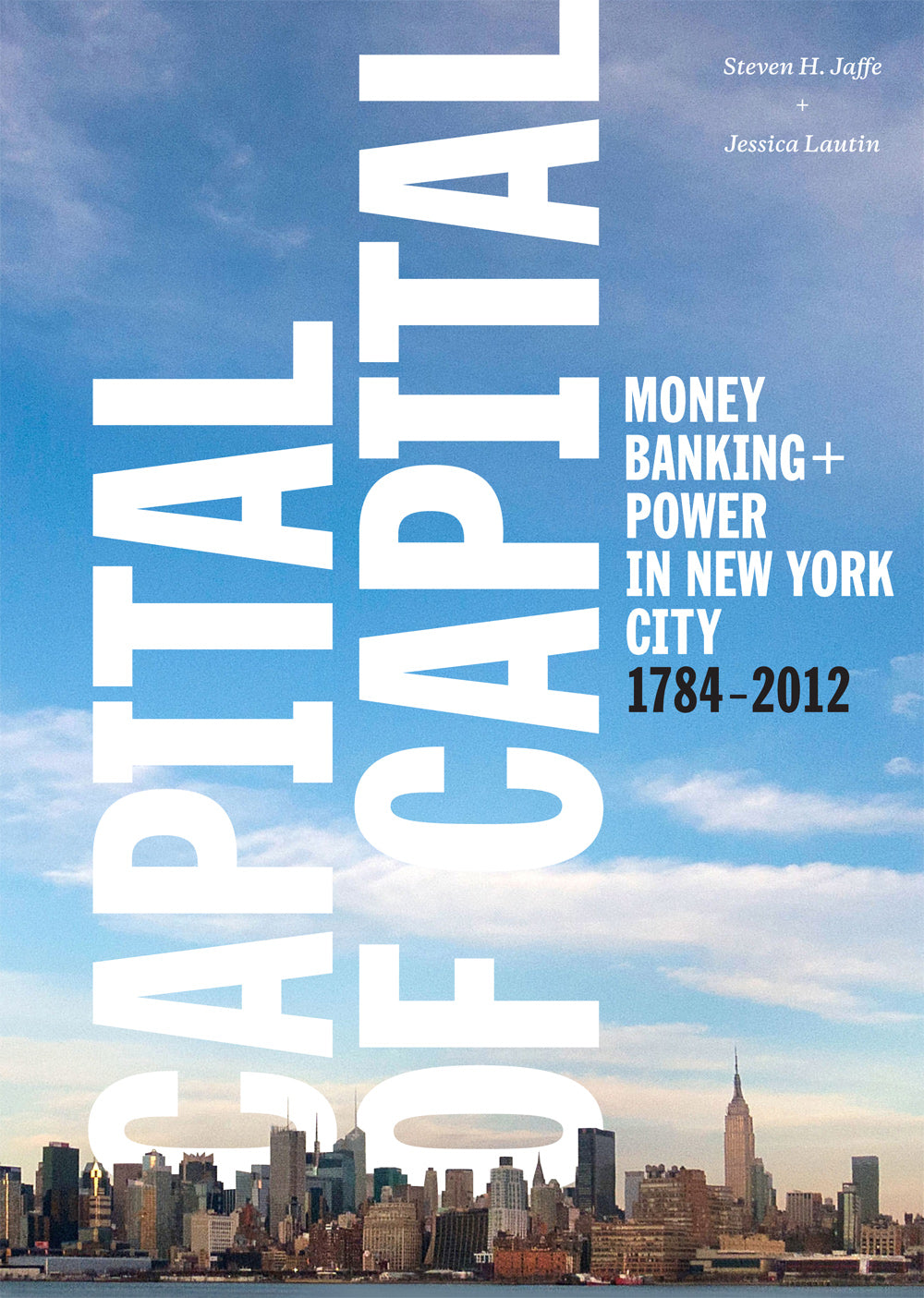 Capital de capital: dinero, banca y poder en la ciudad de Nueva York, 1784-2012