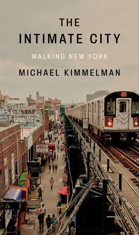 The Intimate City : Walking New York