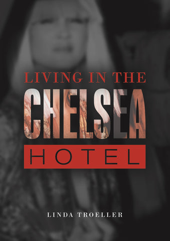 Living at the Chelsea Hotel