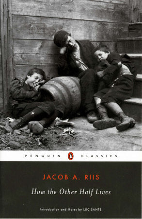 Jacob Riis: Cómo vive la otra mitad