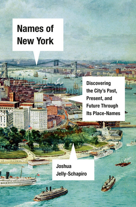Nombres de Nueva York: Descubriendo el pasado, presente y futuro de la ciudad a través de sus topónimos