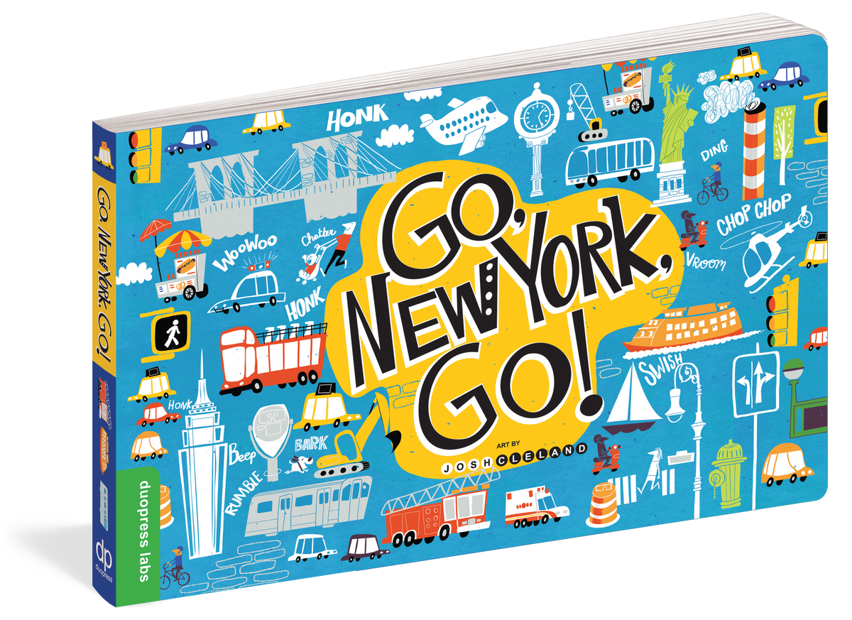 A blue board book cover filled with colorful drawings of iconic New York City buildings, landmarks, food stands, and transportation like subways and taxis. The bold title “Go, New York, Go!” appears in black letters with a white outline inside a bright yellow dialogue bubble, giving the cover a lively, playful feel.