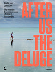 cover of book titled After Us The Deluge: The Human Consequences of Rising Sea, cover is a picture of a person trudging through the ocean with the title superimposed in red