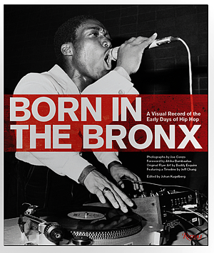 Born in the Bronx: A Visual Record of the Early Days of Hip Hop