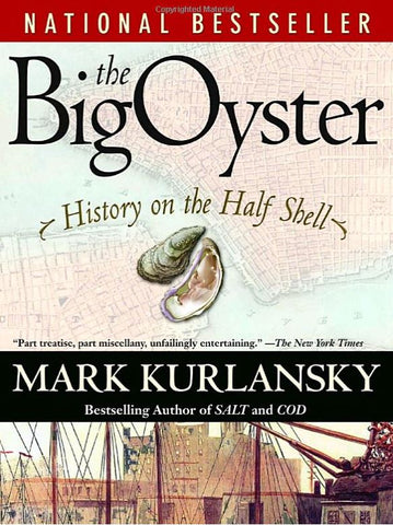 The Big Oyster: History on the Half Shell