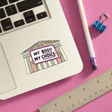 My Body My Choice Die Cut Sticker